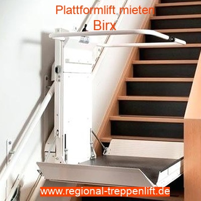 Plattformlift mieten in Birx