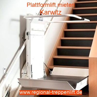 Plattformlift mieten in Karwitz