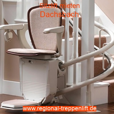 Sitzlift mieten in Dachsbach