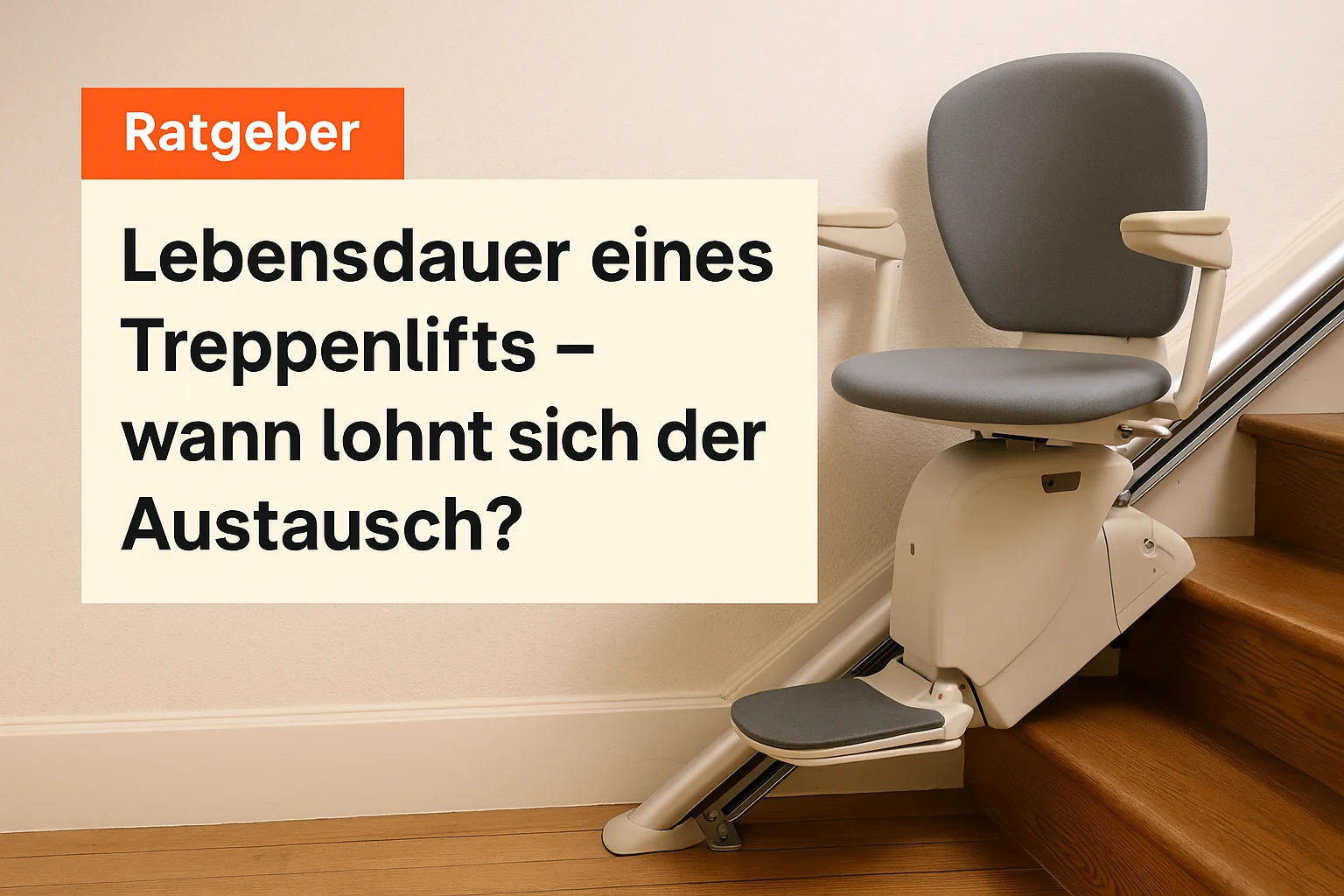 Lebensdauer und Austausch eines Treppenlifts